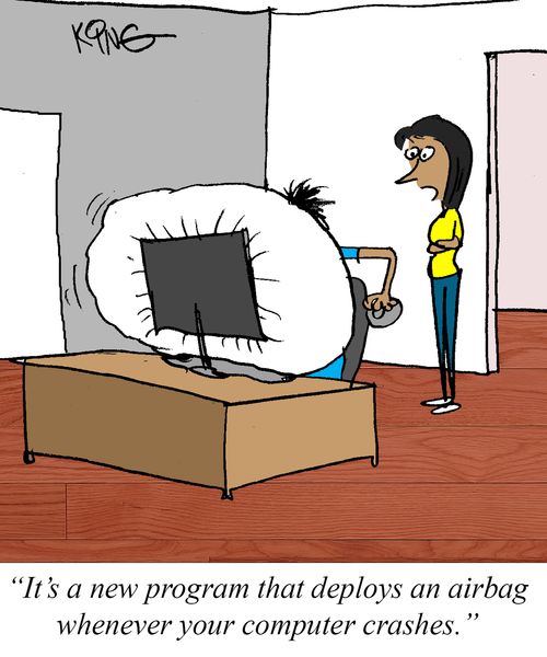 "It's a new program that deploys an airbag whenever your computer crashes."