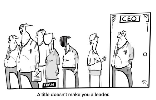 A title doesn't make you a leader.