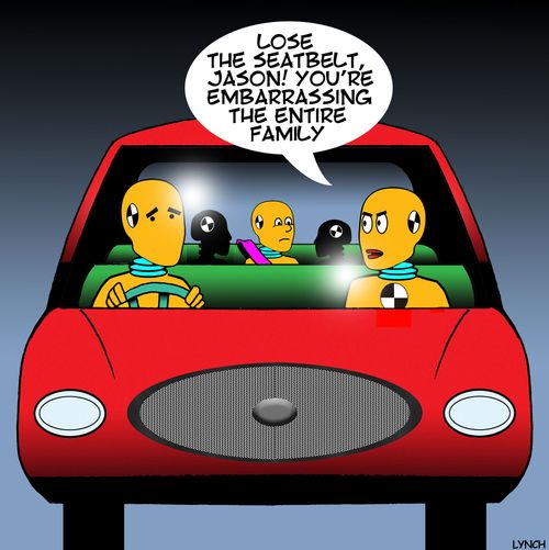 "Lose the seatbelt, Jason! You're embarrassing the entire family."