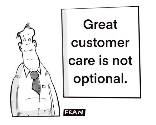Great customer care is not optional.
