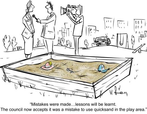 "Mistakes were made…lessons will be learnt.  The council now accepts it was a mistake to use quicksand in the play area."