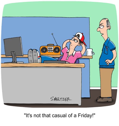 "It's not that casual of a Friday!"