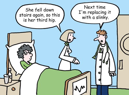 "She fell down stairs again, so this is her third hip."