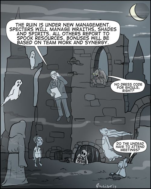 "The Ruin is under new management. Specters will manage wraiths, shades and spirits. All others report to be spook resources. Bonuses will be based on team work and synergy."