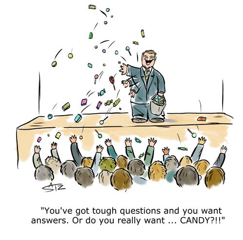 "You've got tough questions and you want answers. Or do you really want. . . Candy?!!"