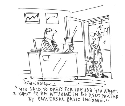 "You said to dress for the job you want. I want to be at home in bed, supported by universal basic income."