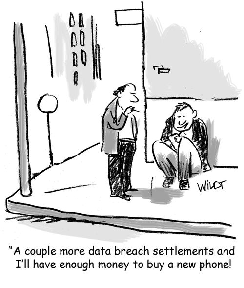 "A couple more data breach settlements and I'll have enough money to buy a new phone!"
