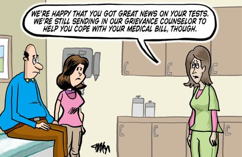 "We're happy that you got great news on your tests. We're still sending in our grievance counselor to help you cope with your medical bill, though."