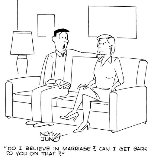 "Do I believe in marriage? Can I get back to you on that?"