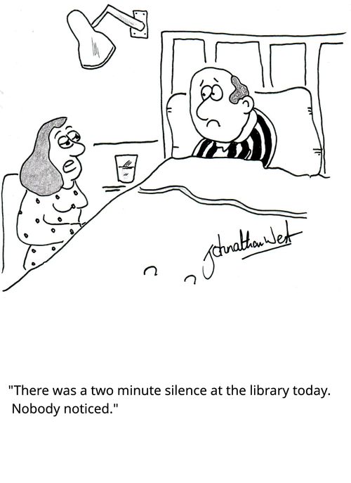 "There was a two minute silence at the library today. Nobody noticed."