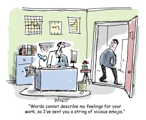 "Words cannot describe my feelings for your work, so I've sent you a string of vicious emojis."