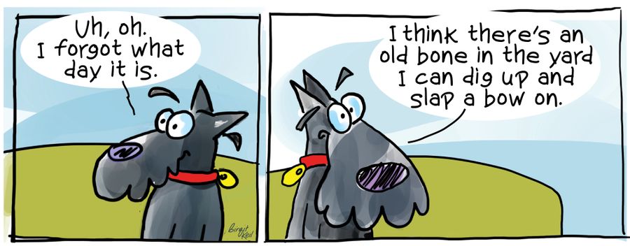 "Uh, oh. I forgot what day it is."