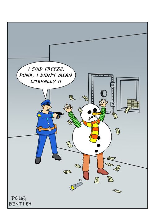 "I said freeze, punk, I didn't mean literally!"