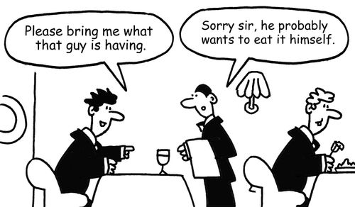 "Please bring me what that guy is having."