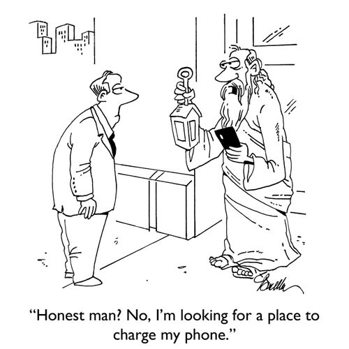 "Honest man? No, I'm looking for a place to charge my phone."