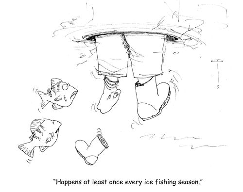 "Happens at least once every ice fishing season."