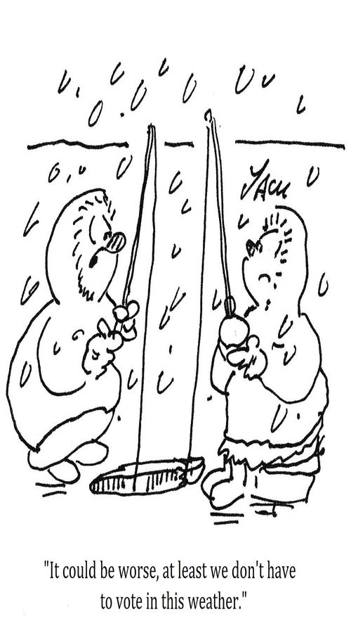"It could be worse, at least we don't have to vote in this weather."