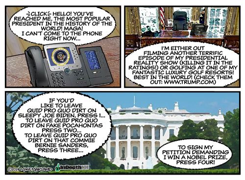 "...Hello! You've reached me, the most popular president in the history of the world! Maga! I can't come to the phone right now. . ."