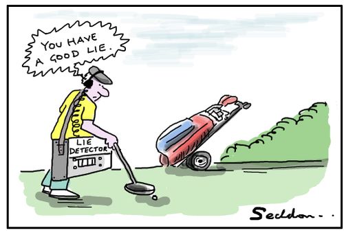 "You have a good lie."