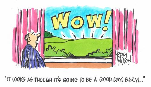 "It looks as though it's going to be a good day, Beryl."