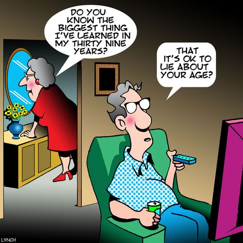 "Do you know the biggest thing I've learned in my thirty nine years?"