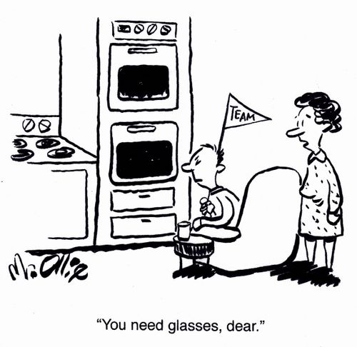 "You need glasses, dear."