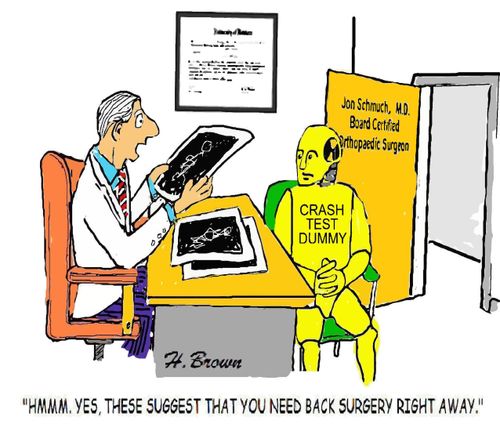 "Hmmm. Yes. These suggest taht you need back surgery right away."