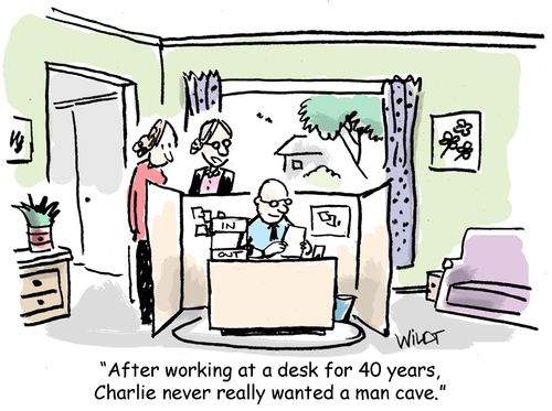 "After working at a desk for 40 years, Charlie never really wanted a man cave."