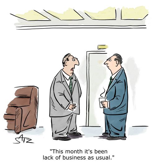 "This month it's been lack of business as usual."