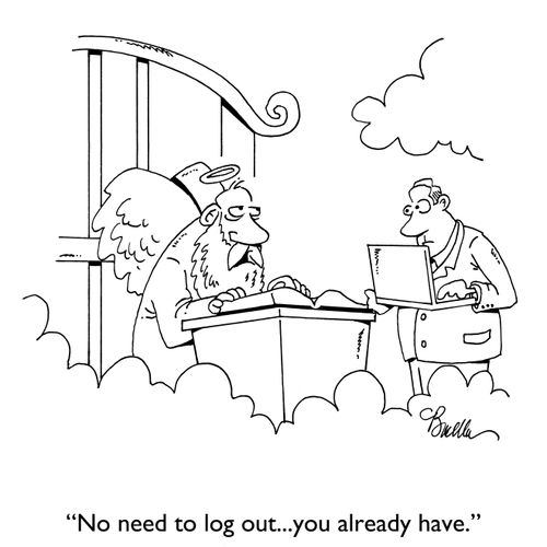 "No need to log out...you already have."