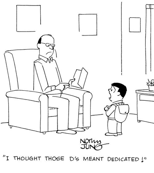 "I thought those D's meant dedicated!"