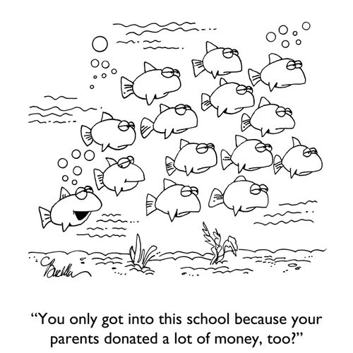 "You only got into this school because your parents donated a lot of money, too?"