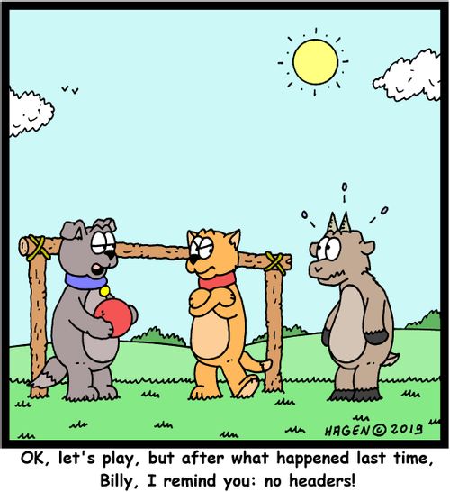 "OK, let's play, but after what happened last time, Billy, I remind you: no headers!"