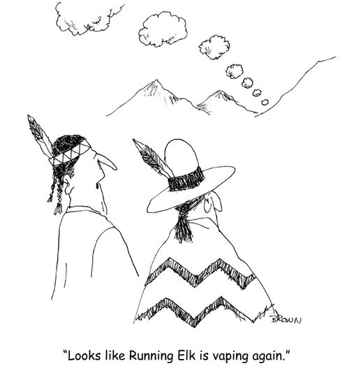"Looks like Running Elk is vaping again."