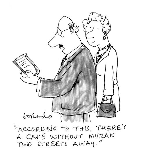 "According to this, there's a cafe without muzak two streets away."