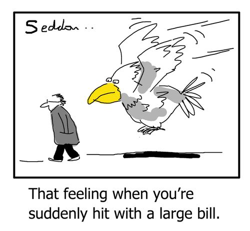 "That feeling when you're suddenly hit with a large bill."