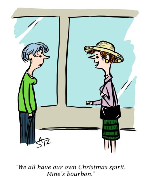 "We all have our own Christmas spirit. Mine's bourbon."