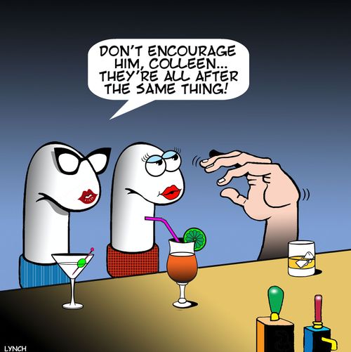 "Don't encourage him, Colleen. . . They're all after the same thing!"