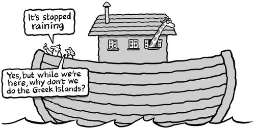 "Yes, but while we're here, why don't we do the Greek Islands?"