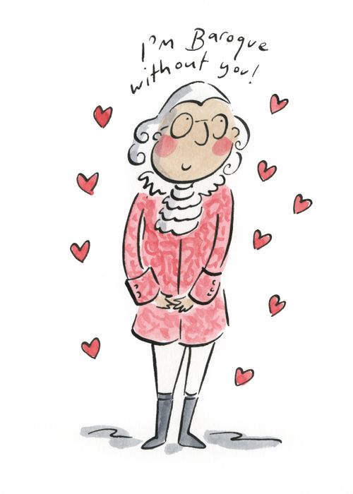 "I'm Baroque without you!"