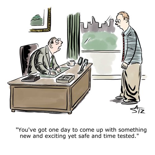 "You've got one day to come up with something new and exciting yet safe and time tested."