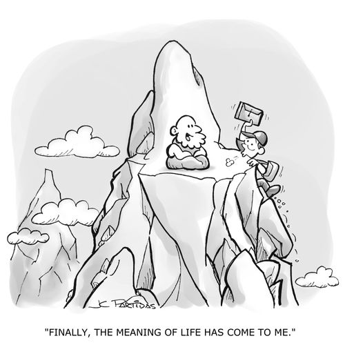 "Finally, the meaning of life has come to me."