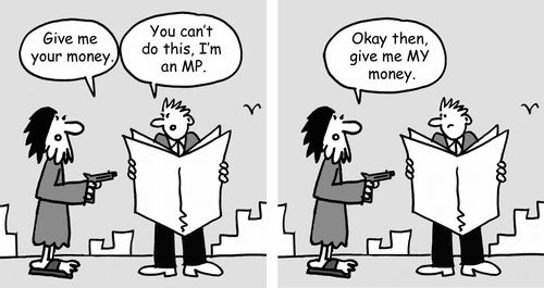 "Give me your money. You can't do this, I'm an MP."