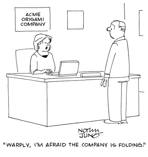 "Warply, I'm afraid the company is folding."