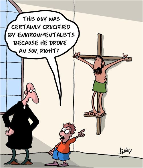 "This guy was certainly crucified by environmentalists because he drove an SUV, right?"
