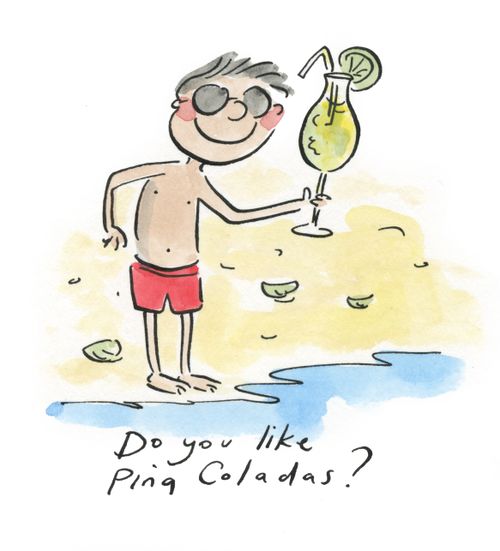 Do you like Pina Coladas?