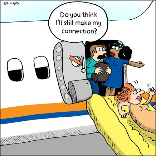 "Do you think I'll still make my connection?"
