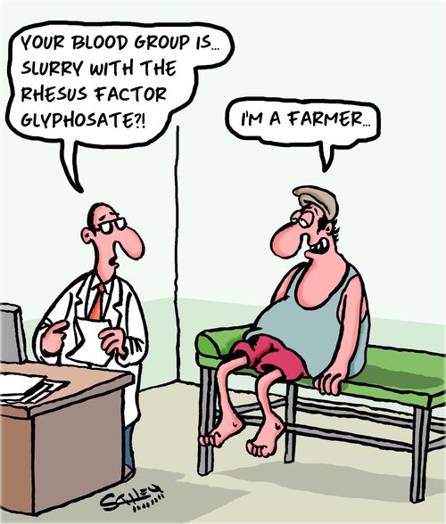 "Your blood group is. . . slurry with the rhesus factor glyphosate?!"