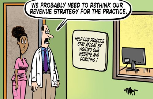 "We probably need to rethink our revenue strategy for the practice."