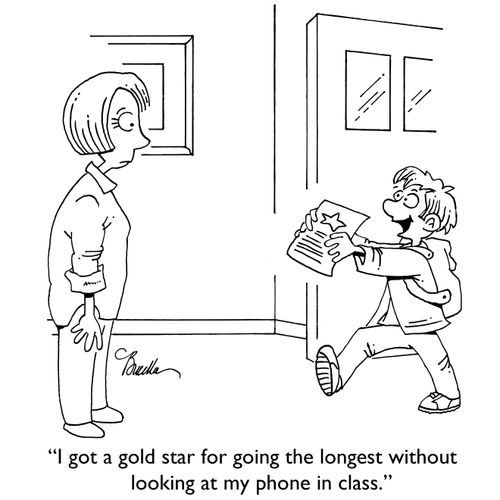 "I got a gold star for going the longest without looking at my phone in class."